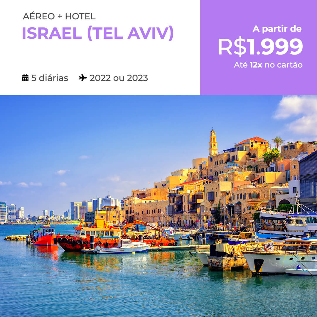 Pacote de Viagem Israel (Tel Aviv) escolha entre as data de 2022 e 2023