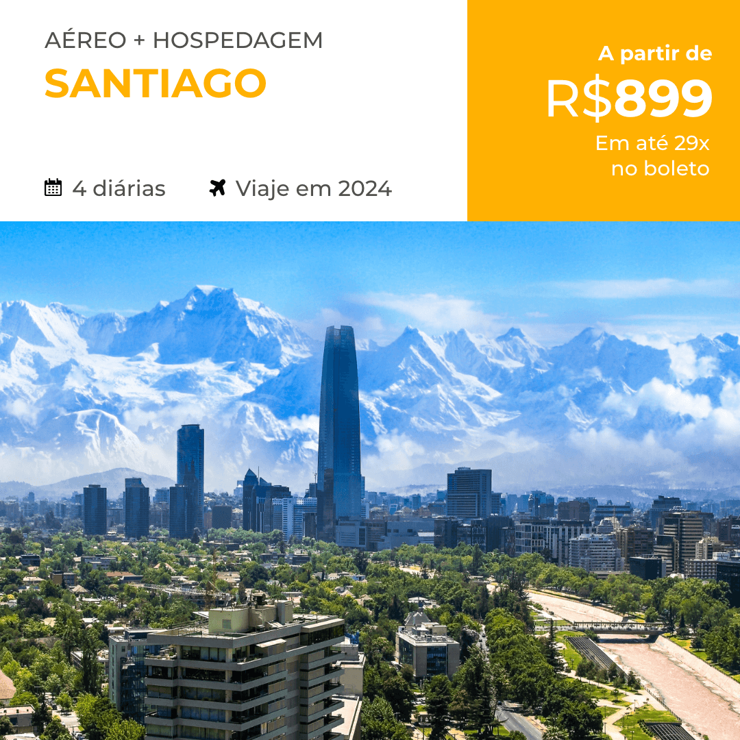 Pacote de Viagem Santiago 2024 a partir de R899 Dicas BH